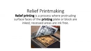 Relief printing is