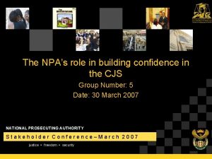 The NPAs role in building confidence in the