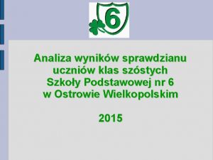 Analiza wynikw sprawdzianu uczniw klas szstych Szkoy Podstawowej