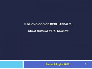 IL NUOVO CODICE DEGLI APPALTI COSA CAMBIA PER