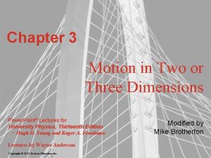 Chapter 3 Motion in Two or Three Dimensions
