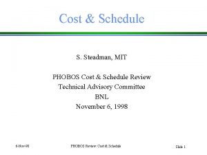 Cost Schedule S Steadman MIT PHOBOS Cost Schedule