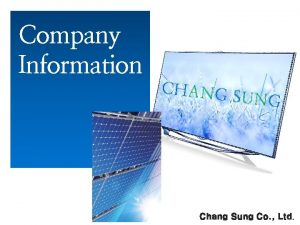 Company Information CHANG SUNG Chang Sung Co Ltd