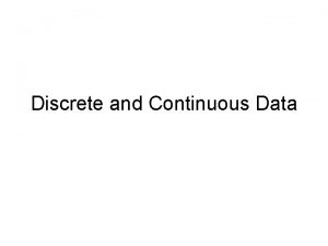 Continuous data vs discrete