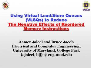 Using Virtual LoadStore Queues VLSQs to Reduce The