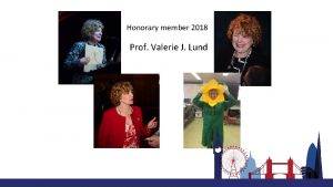 Honorary member 2018 Prof Valerie J Lund 10