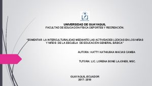 UNIVERSIDAD DE GUAYAQUIL FACULTAD DE EDUCACIN FSICA DEPORTES