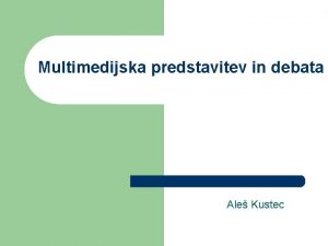 Multimedijska predstavitev in debata Ale Kustec Komunikacija mimika