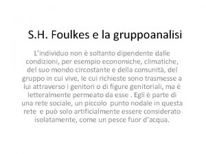 S H Foulkes e la gruppoanalisi Lindividuo non