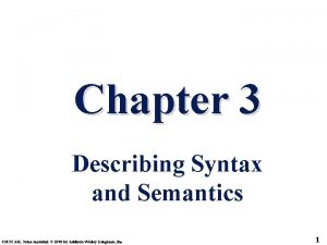 Chapter 3 Describing Syntax and Semantics CMSC 331