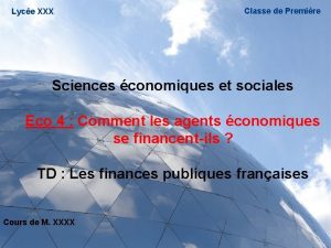 Lyce XXX Classe de Premire Sciences conomiques et