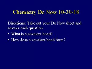 Chemistry Do Now 10 30 18 Directions Take