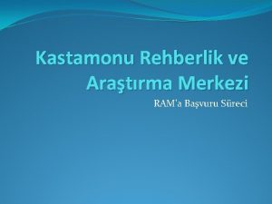 Kastamonu Rehberlik ve Aratrma Merkezi RAMa Bavuru Sreci