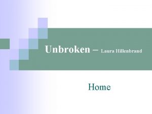 Unbroken Laura Hillenbrand Home Unbroken Home n ravaged