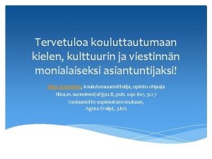 Tervetuloa kouluttautumaan kielen kulttuurin ja viestinnn monialaiseksi asiantuntijaksi