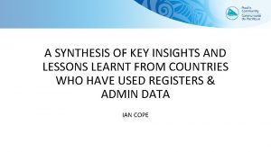 A SYNTHESIS OF KEY INSIGHTS AND LESSONS LEARNT
