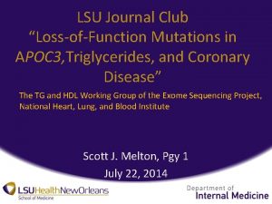 LSU Journal Club LossofFunction Mutations in APOC 3