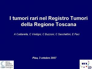 I tumori rari nel Registro Tumori della Regione