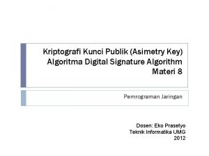 Kriptografi Kunci Publik Asimetry Key Algoritma Digital Signature