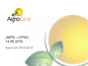 JMPS CIPAC 14 06 2019 Agro Care 2018