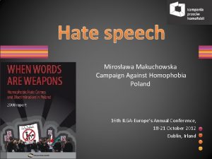 Hate speech Mirosawa Makuchowska Campaign Against Homophobia Poland