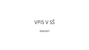 VPIS V S 20162017 Pomembna odloitev ki vpliva