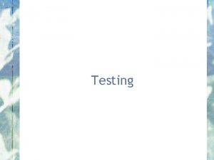 Testing Have you contacted your project members lately