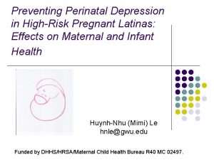 Preventing Perinatal Depression in HighRisk Pregnant Latinas Effects