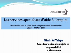 Les services spcialiss daide lemploi Prsentation dans le