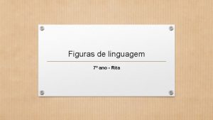 Figuras de linguagem 7 ano Rita A metfora