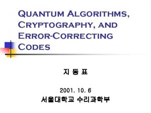 Quantum Algorithms Cryptography and ErrorCorrecting Codes 2001 10