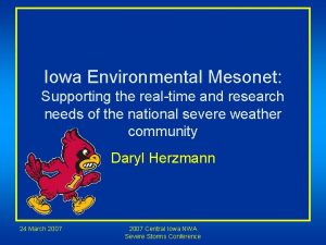 Iowa Environmental Mesonet Supporting the realtime and research