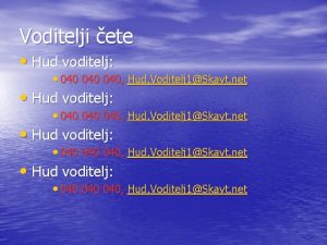 Voditelji ete Hud voditelj 040 040 040 Hud