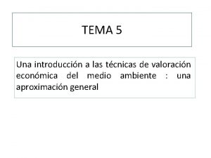 TEMA 5 Una introduccin a las tcnicas de