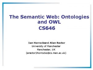 The Semantic Web Ontologies and OWL CS 646
