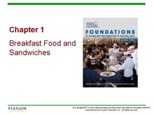 Chapter 1 Breakfast Food and Sandwiches Copyright 2011