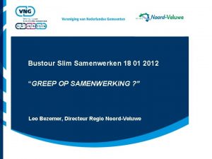 Bustour Slim Samenwerken 18 01 2012 GREEP OP