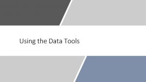 Using the Data Tools Tools for Project Monitoring