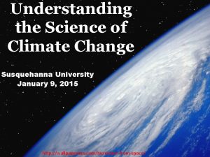 Understanding the Science of Climate Change Susquehanna University