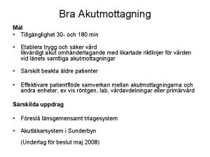 Bra Akutmottagning Ml Tillgnglighet 30 och 180 min