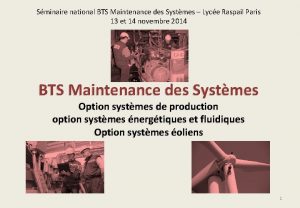 BTS MAINTENANCE DES SYSTMES Sminaire national BTS Maintenance