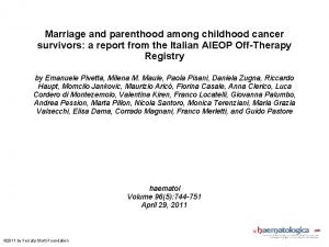 Marriage and parenthood among childhood cancer survivors a