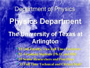 Department of Physics Department The University of Texas