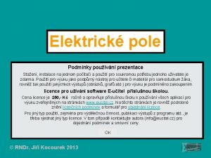 Elektrick pole Podmnky pouvn prezentace Staen instalace na