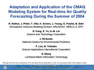 Adaptation and Application of the CMAQ Modeling System