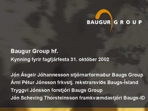 Baugur Group hf Kynning fyrir fagfjrfesta 31 oktber