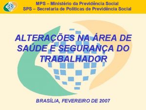 MPS Ministrio da Previdncia Social SPS Secretaria de