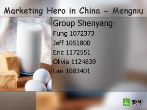 Marketing Hero in China Mengniu Group Shenyang Fung
