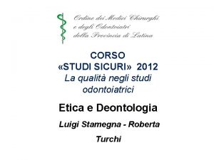 CORSO STUDI SICURI 2012 La qualit negli studi