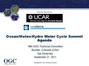 Hosted and Sponsored by OceanMeteoHydro Water Cycle Summit